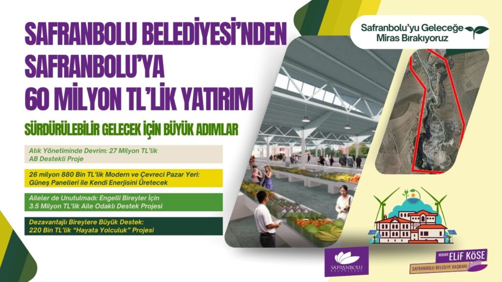 SAFRANBOLU BELEDİYESİ’NDEN SAFRANBOLU’YA 60 MİLYON TL’LİK YATIRIM