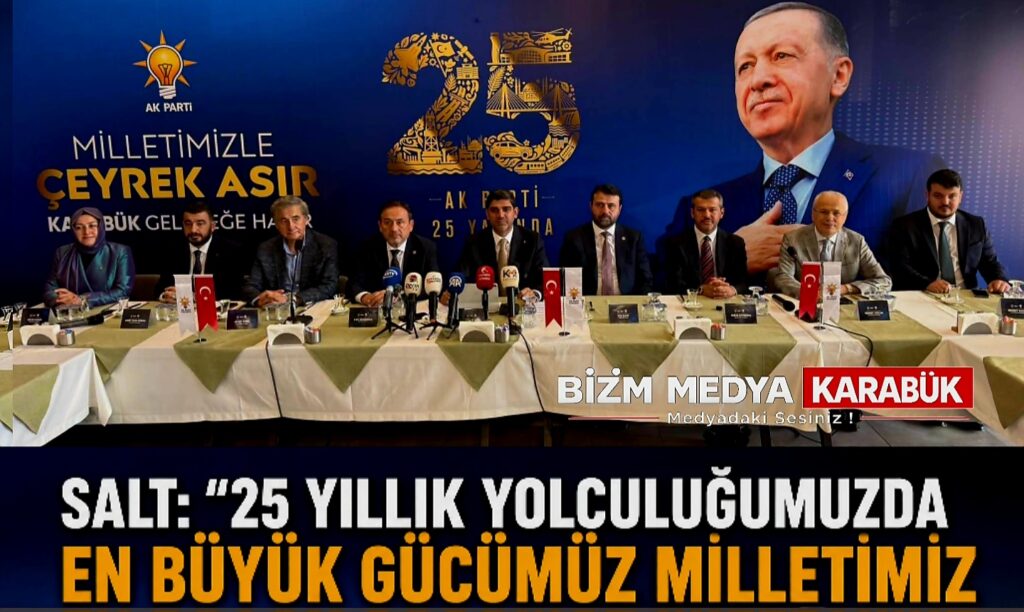 SALT: “25 YILLIK YOLCULUĞUMUZDA EN BÜYÜK GÜCÜMÜZ MİLLETİMİZ
